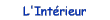 L'Intrieur