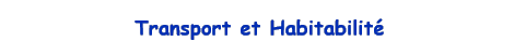 Transport et Habitabilit